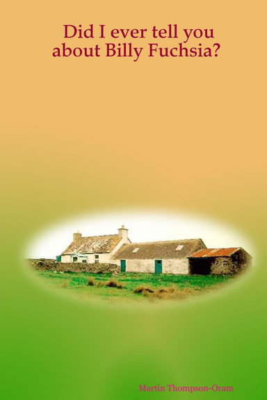 Did I ever tell you about Billy Fuchsia?