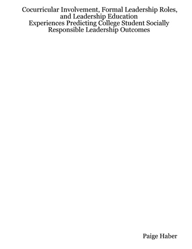 Cocurricular Involvement, Formal Leadership Roles, and Leadership Education: Experiences Predicting College Student Socially Responsible Leadership Outcomes