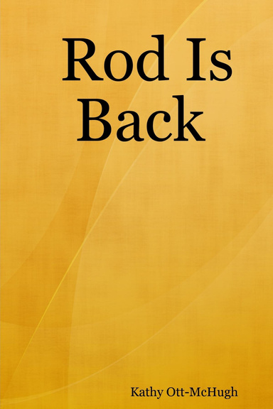 Rod Is Back