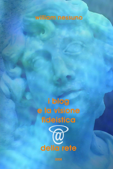 i blog e la visione fideistica della rete