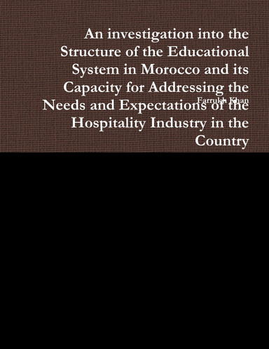 An investigation into the Structure of the Educational System in Morocco and its Capacity for Addressing the Needs and Expectations of the Hospitality Industry in the Country