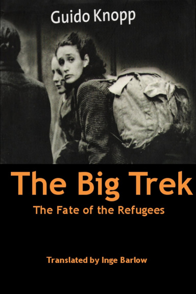 The Big Trek: The fate of the refugees