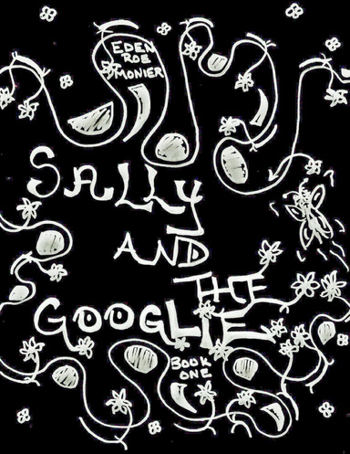 Sally and the Googlie Book One