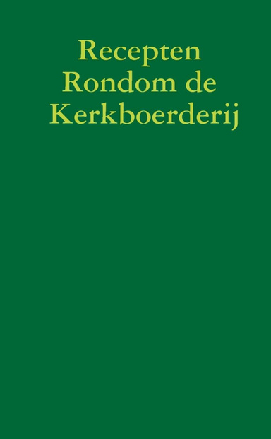 Recepten Rondom de Kerkboerderij