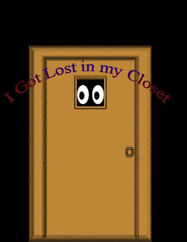 I Got Lost In My Closet