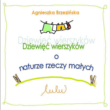 Dziewięć wierszyków o naturze rzeczy małych