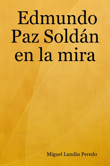 Edmundo Paz Soldán en la mira