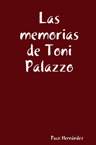 Las memorias de Toni Palazzo