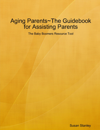 Aging Parents~The Guidebook for Assisting Parents