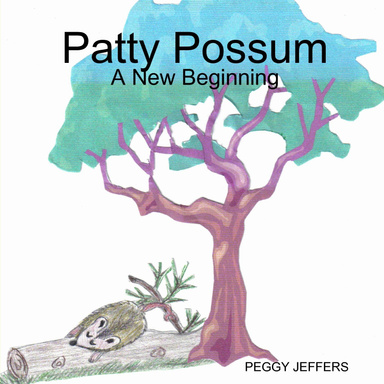 Patty Possum:A New Beginning