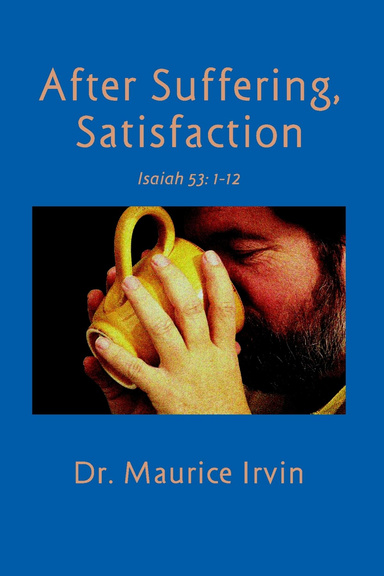 After Suffering, Satisfaction