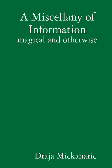 A Miscellany of Information - magical and otherwise