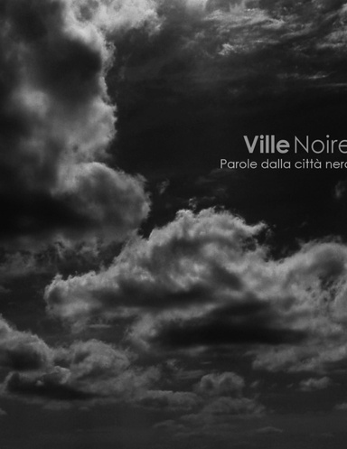 VilleNoire - Parole dalla città nera