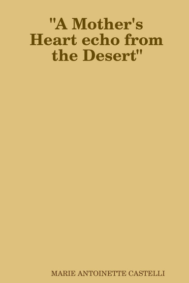 "A Mother's Heart echo from the Desert"