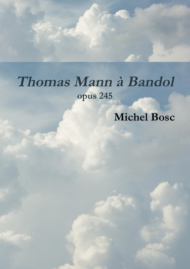 Thomas Mann à Bandol, opus 245