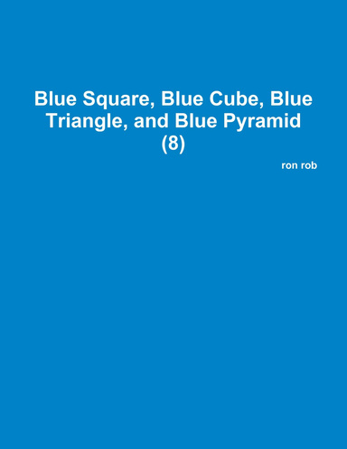 Blue Square, Blue Cube, Blue Triangle, and Blue Pyramid