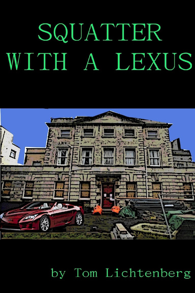 Squatter With a Lexus