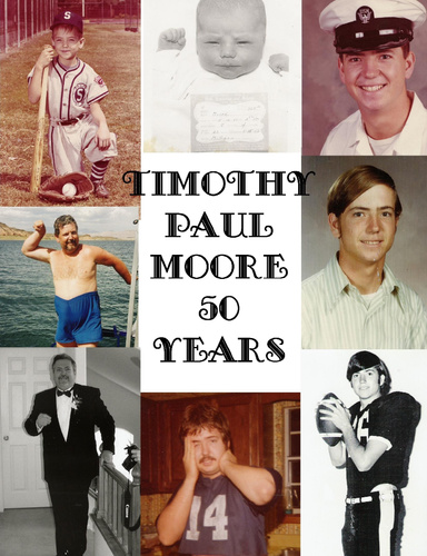 Timothy Paul Moore 50 Years