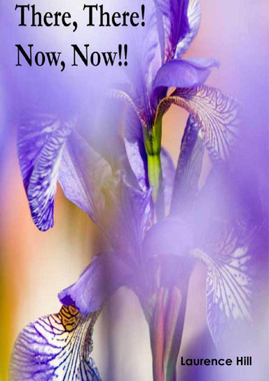 There, there! Now, now
