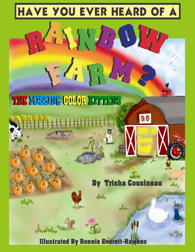 Have You Ever Heard of a Rainbow Farm- The Missing Color Kittens
