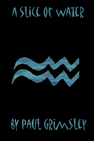 a slice of water