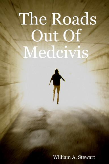 The Roads Out Of Medcivis