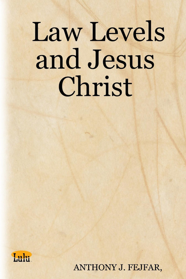 Law Levels and Jesus Christ