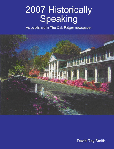 2007 Historically Speaking  - large 8.25" X 10.75" hardback