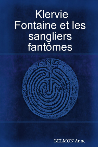 Klervie Fontaine et les sangliers fantômes