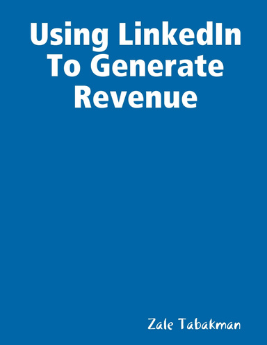 Using LinkedIn To Generate Revenue