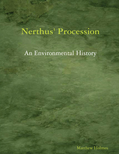 Nerthus' Procession: An Environmental History