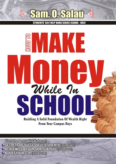 MAKE MONEY WHILE IN SCHOOL