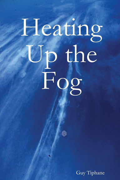 Heating Up the Fog