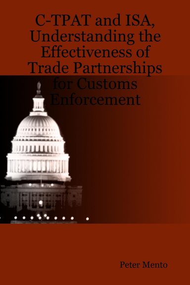C-TPAT and ISA, Understanding the Effectiveness of Trade Partnerships for Customs Enforcement