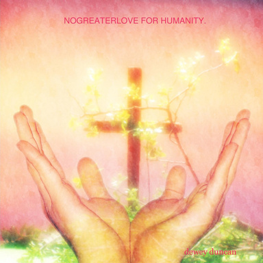 NOGREATERLOVE FOR HUMANITY.