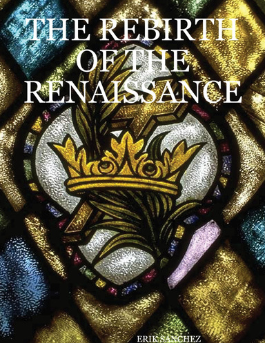 THE REBIRTH OF THE RENAISSANCE