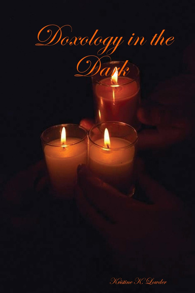 Doxology in the Dark