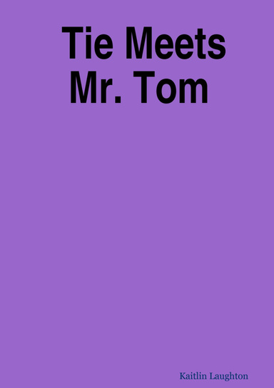 Tie Meets Mr. Tom