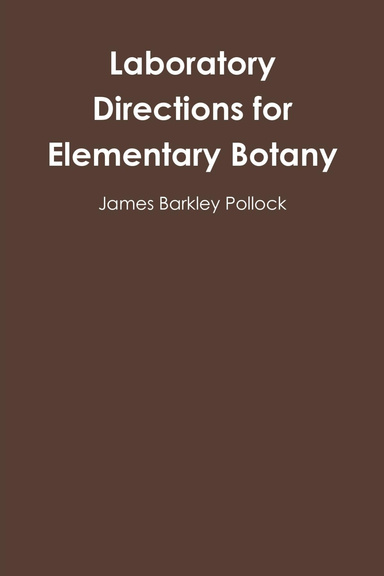 Laboratory Directions for Elementary Botany