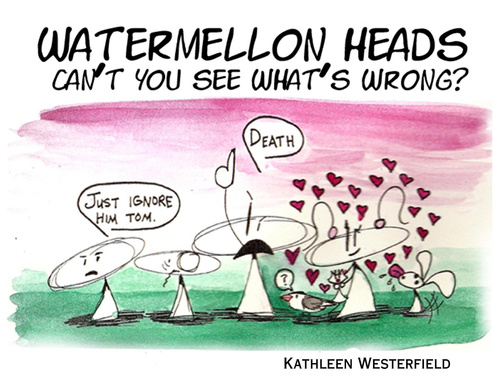 The Watermellon Heads: Can't you see what's wrong?