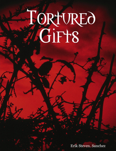 Tortured Gifts
