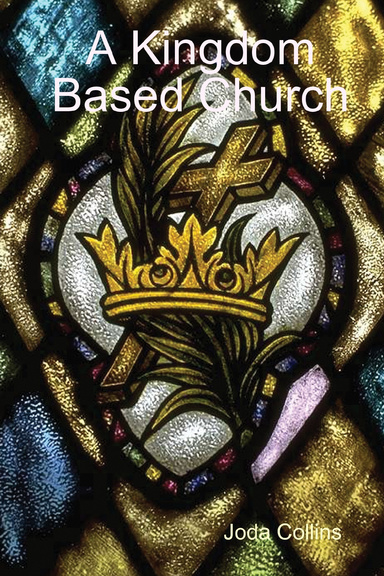 A Kingdom Based Church