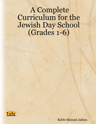 A Complete Curriculum for the Jewish Day School (Grades 1-6)