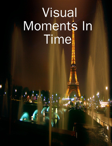 Visual Moments In Time