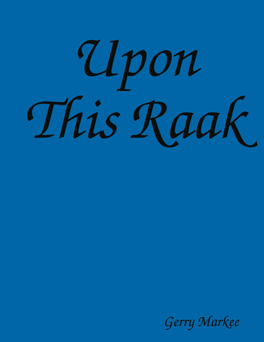Upon This Raak