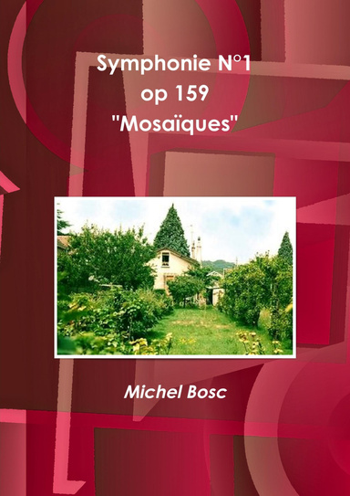 Symphonie N°1 op 159 "Mosaïques"