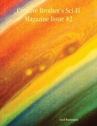 Creative Brother's Sci-Fi Magazine Issue #2