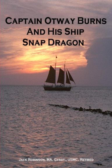 Captain Otway Burns And His Ship Snap Dragon