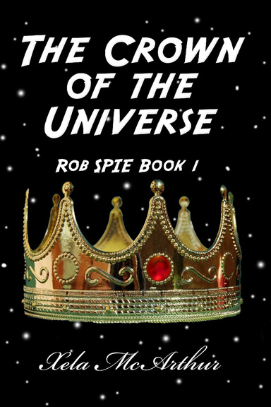 The Crown of the Universe, Rob SPIE Book I