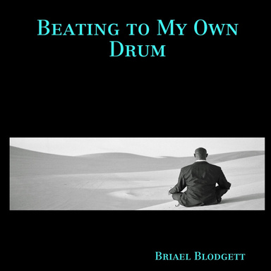 Beating to My Own Drum